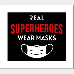 Real Superheroes Wear Masks Posters and Art